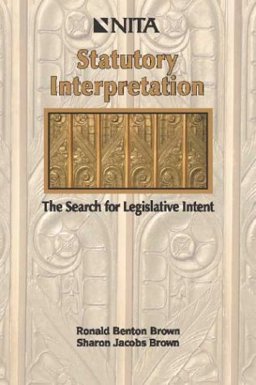 Statutory Interpretation : The Search for Legislative Intent 1st 9781556817854 Front Cover