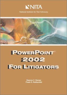 PowerPoint 2002 for Litigators
