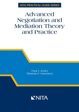 Advanced Negotiation and Mediation Theory and Practice
