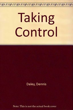 Taking Control Taking Control