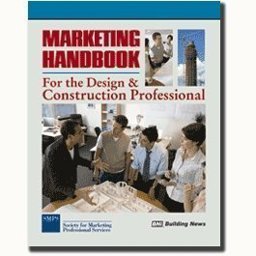 Marketing Handbook for the Design & Construction Professional:  9781557016584 Front Cover