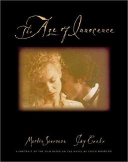 Age of Innocence A Portrait of the Film Based on the Novel by Edith Wharton  9781557041432 Front Cover