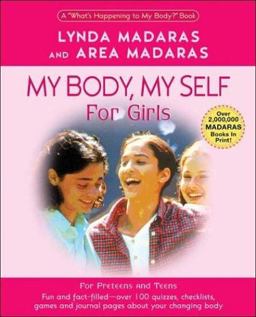 My Body, My Self for Girls The "What's Happening to My Body" 2nd 9781557044419 Front Cover