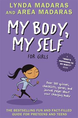 My Body, My Self for Girls 3rd 9781557047663 Front Cover