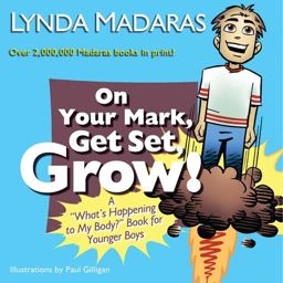 On Your Mark, Get Set, Grow! A "What's Happening to My Body? Book for Younger Boys  9781557047816 Front Cover