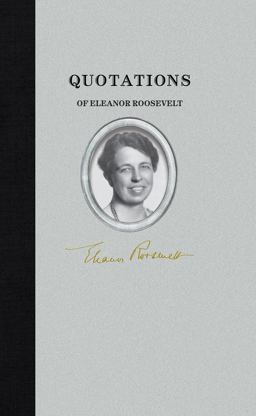 Quotations of Eleanor Roosevelt