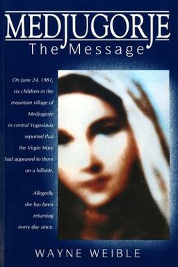 Medjugorje the Message  9781557250094 Front Cover
