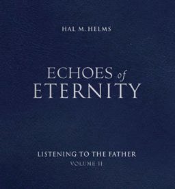 Echoes of Eternity Listening to the Father  9781557252067 Front Cover