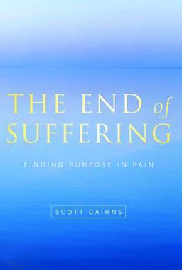 End of Suffering Finding Purpose in Pain  9781557255631 Front Cover