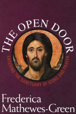 Open Door Entering the Sactuary of Icons and Prayer  9781557255747 Front Cover