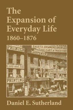 Expansion of Everyday Life, 1860-1876  9781557285966 Front Cover