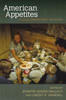 American Appetites A Documentary Reader  9781557286680 Front Cover
