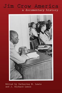 Jim Crow America A Documentary History  9781557288950 Front Cover
