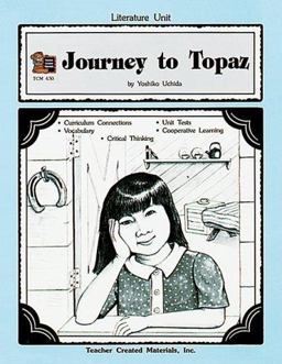 A Guide for Using Journey to Topaz in the Classroom