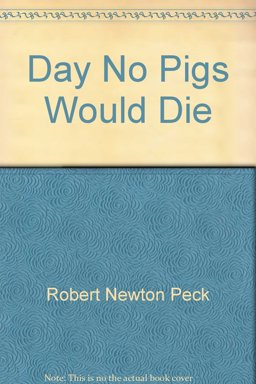 A Day No Pigs Would Die