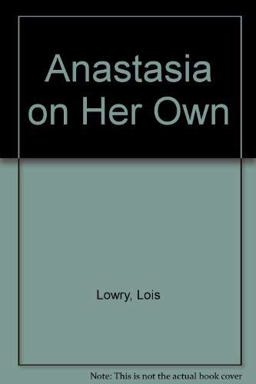 Anastasia on Her Own