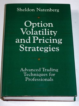 Option Volatility and Pricing Strategies : Advanced Trading Techniques for Professionals  9781557380098 Front Cover