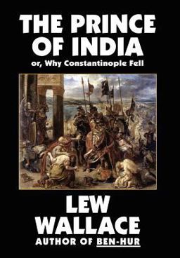 The Prince of India, or Why Constantinop