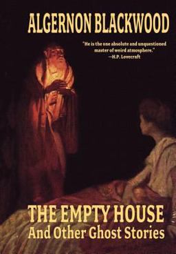 The Empty House and Other Ghost Stories