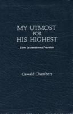 My Utmost for His Highest My Utmost for His Highest