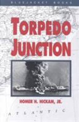 Torpedo Junction U-Boat War off America's East Coast 1942  9781557503626 Front Cover