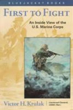 First to Fight An Inside View of the U. S. Marine Corps  9781557504647 Front Cover