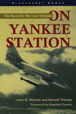 On Yankee Station The Naval Air War over Vietnam  9781557504951 Front Cover