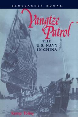 Yangtze Patrol The U. S. Navy in China  9781557508836 Front Cover