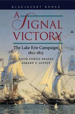 Signal Victory The Lake Erie Campaign, 1812-1813  9781557508928 Front Cover