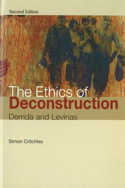 Ethics of Deconstruction Ethics of Deconstruction