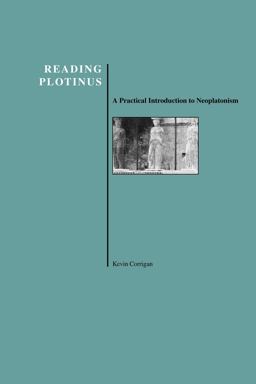 Reading Plotinus A Practical Introduction to Neoplatonism  9781557532343 Front Cover