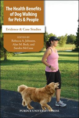 Health Benefits of Dog Walking for Pets &amp; People Evidence &amp; Case Studies  9781557535825 Front Cover