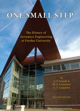 One Small Step The History of Aerospace Engineering at Purdue University  9781557535993 Front Cover