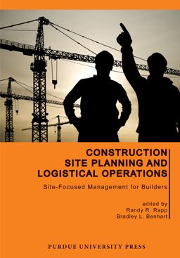 Construction Site Planning and Logistical Operations Site-Focused Management for Builders  9781557536464 Front Cover