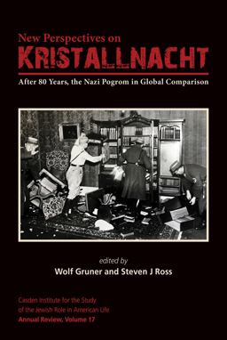New Perspectives on Kristallnacht: After 80 Years, the Nazi Pogrom in Global Comparison  9781557538703 Front Cover