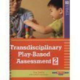 Transdisciplinary Play-Based Assessment : A Functional Approach to Working with Young Children 1st 9781557660336 Front Cover