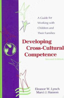 Developing Cross-Cultural Competence A Guide for Working with Children 2nd 9781557663313 Front Cover