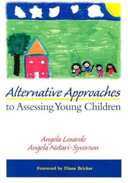 Alternative Approaches to Assessing Young Children  9781557664983 Front Cover