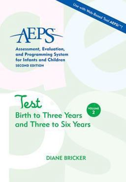 Assessment, Evaluation, and Programming System for Infants and Children (AEPS (R)) Test - Birth to Three Years and Three to Six Years 2nd 9781557665638 Front Cover