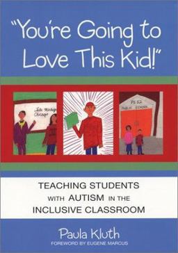 You're Going to Love This Kid! Teaching Students with Autism in the Inclusive Classroom  9781557666147 Front Cover