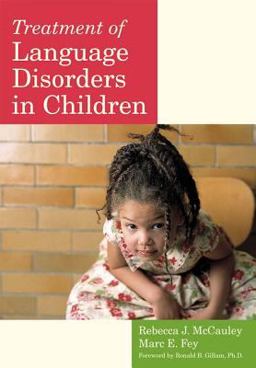 Treatment of Language Disorders in Children  9781557666888 Front Cover