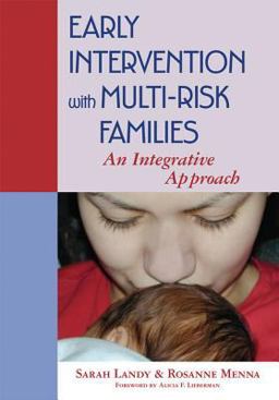 Early Intervention with Multi-Risk Families An Integrative Approach  9781557666918 Front Cover
