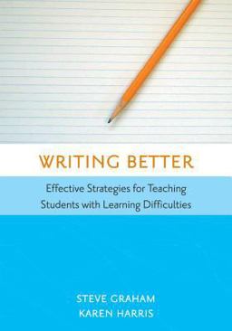 Writing Better Effective Strategies for Teaching Students with Learning Difficulties  9781557667045 Front Cover