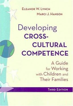 Developing Cross-Cultural Competence A Guide for Working with Children and Their Families 3rd 9781557667441 Front Cover
