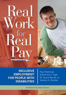 Real Work for Real Pay Inclusive Employment for People with Disabilities  9781557667533 Front Cover
