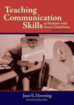 Teaching Communication Skills to Students with Severe Disabilities 2nd 9781557667557 Front Cover