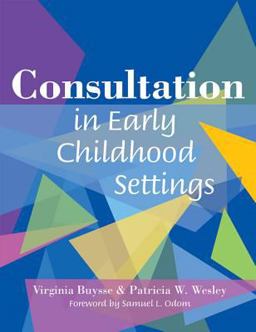 Consultation in Early Childhood Settings  9781557667748 Front Cover