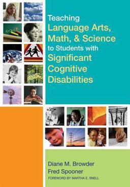 Teaching Language Arts, Math, and Science to Students with Significant Cognitive Disabilities  9781557667984 Front Cover