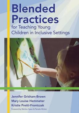 Blended Practices for Teaching Young Children in Inclusive Settings  9781557667991 Front Cover