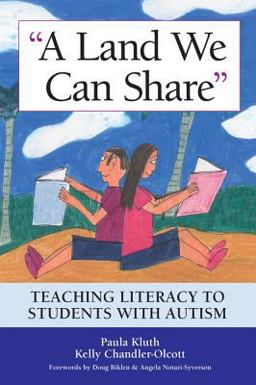 Land We Can Share Teaching Literacy to Students with Autism  9781557668554 Front Cover